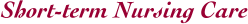 Short-term Rehab and Nursing Care
