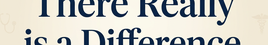 Tagline that says There Really is a Difference