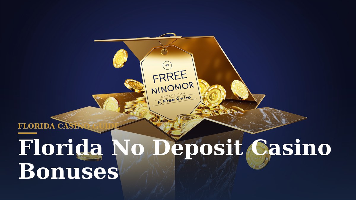 Florida No Deposit Casino Bonuses