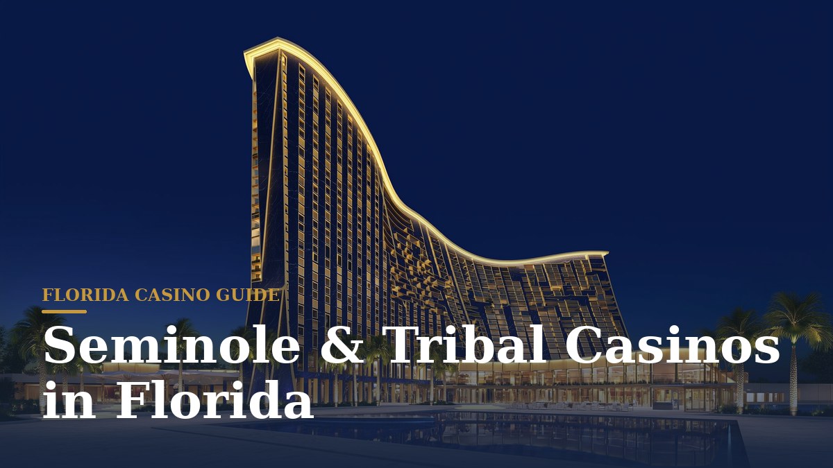 Seminole & Tribal Casinos in Florida